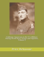 Calabrian-Americans in the U.S. Military During World War I: Essays and Vignettes, Volume 2 B08KHGDSDL Book Cover