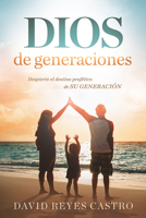 Dios de generaciones / God of Generations: Despierte al destino profético de su generacióbn 1629998001 Book Cover