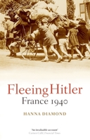 Fleeing Hitler: France 1940 0199532591 Book Cover