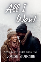 All I Want (Navy Blues Duet) B0H1GDF5DN Book Cover