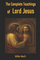The Complete Teachings of Lord Jesus 1096037068 Book Cover