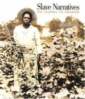 Slave Narratives: The Journey to Freedom (In Their Own Voices) 053111743X Book Cover