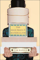 The High Price of Materialism 026261197X Book Cover