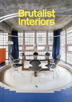 Brutalist Interiors 1912018225 Book Cover