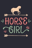 Horse Girl: Horse Lined Notebook, Journal, Organizer, Diary, Composition Notebook, Gifts for Horse Riders and Lovers 1706267673 Book Cover