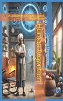 Human Algorithm: A Grandmother’s Fight Against Digital Gods B0DXRTFG1T Book Cover