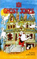 One Hundred and One Ghost Jokes 0590418114 Book Cover