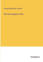 The Four Gospels in One 3382100525 Book Cover