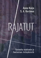 Rajatut: Tarinoita realismin ja fantasian risteyksistä (Finnish Edition) 9528024637 Book Cover