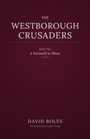 A Farewell to Shins: The Westborough Crusaders: Book Two B0GPQFNS93 Book Cover