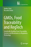 GMOs, Food Traceability and RegTech: Genetically Modified Food, Traceability Systems and Blockchain as a Regulatory Technology 3031646142 Book Cover