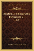 Boletim de Bibliographia Portugueza V1 (1879) 1168079039 Book Cover