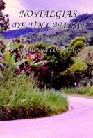 Nostalgias de Un Camino: Poemas Escritos 142590629X Book Cover