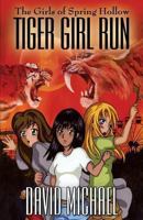 Tiger Girl Run 0615908438 Book Cover