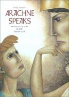 Arachne Speaks 0689829019 Book Cover