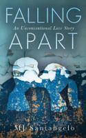 Falling Apart: An Unconventional Love Story 1366435877 Book Cover