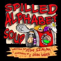 Spilled Alphabet Soup 1935086723 Book Cover