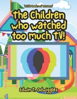 The people who watched too much TV B0BXNF2DHF Book Cover
