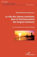 Le rôle des classes nominales dans le fonctionnement des langues bantoues: Le cas du kibeembe, une variante du kikongo (Études Africaines) (French Edition) 2343137943 Book Cover