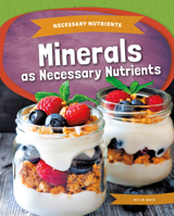 Minerals as Necessary Nutrients 1098290038 Book Cover