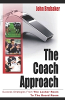 The Coach Approach 0985067101 Book Cover