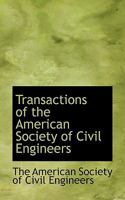 Transactions of the American Society of Civil Engineers 111728333X Book Cover