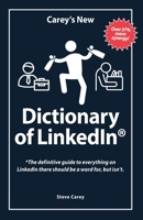 Carey's New Dictionary of LinkedIn: The definitive guide to everything on LinkedIn there should be a word for, but isn't. 1036919862 Book Cover