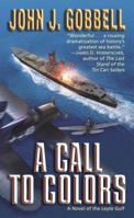 A Call to Colors: A Novel of the Leyte Gulf 0891418903 Book Cover