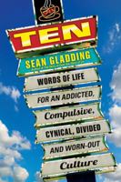 Ten: Words of Life for an Addicted, Compulsive, Cynical,Words of Life for an Addicted, Compulsive, Cynical, Divided and Worn-Out Culture 083083656X Book Cover