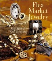 Flea Market Jewelry: New Style from Old Treasures 0806926953 Book Cover