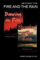 Beyond the Fire and the Rain 1466961228 Book Cover