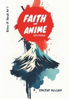 Faith and Anime Devotional: Believe It: Naruto Vol 1 B0FCDJTCPS Book Cover