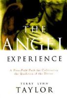 The Angel Experience: Simple Ways to Cultivate the Qualities of the Divine 1878424351 Book Cover