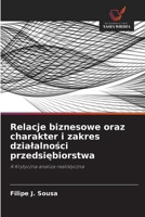 Relacje biznesowe oraz charakter i zakres dzialalnosci przedsiebiorstwa (Polish Edition) 6203076171 Book Cover