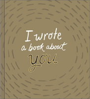 I Wrote a Book about You (Gold, Revised Edition) 1957891831 Book Cover