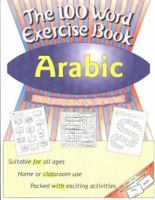 The 100 Word Exercise Book: Arabic (The 100 Word Exercise Book) 1903103002 Book Cover