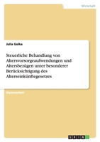 Steuerliche Behandlung Von Altersvorsorgeaufwendungen Und Altersbezugen Unter Besonderer Berucksichtigung Des Alterseinkunftegesetzes 3638714101 Book Cover