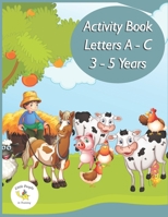 Activity Book Letters A - C B09488J1KS Book Cover