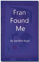 Fran Found Me 0578688859 Book Cover