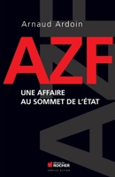 AZF: Une affaire au sommet de l'Etat 2268075508 Book Cover