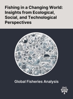 Fishing in a Changing World: Insights From Ecological, Social, and Technological Perspectives 1022898957 Book Cover