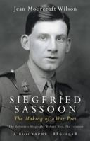 Siegfried Sassoon: the Making of a Poet: A Biography 041597383X Book Cover