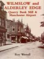 Wilmslow and Alderley Edge: A Pictorial History (Pictorial History Series) 0850338670 Book Cover