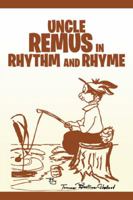 Uncle Remus in Rhythm and Rhyme 1532001312 Book Cover