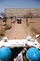 Legitimacy, Peace Operations and Global-Regional Security 1138819891 Book Cover