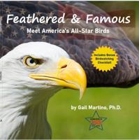 Feathered & Famous: Meet America’s All-Star Birds 1735712256 Book Cover