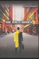 THE BAG CARRIER: action suspense novel 1797684965 Book Cover