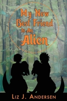 My New Best Friend Is an Alien (Federation of Intelligent Life - Vol. 2) 0998844845 Book Cover