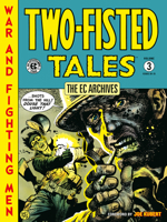 EC Archives Two Fisted Tales Volume 3 1506751717 Book Cover