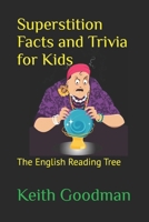 Superstition Facts and Trivia for Kids: The English Reading Tree B092P76LBW Book Cover